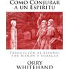 CREATESPACE Como Conjurar a un Espiritu