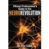 CreateSpace Independent Publishing Platf Fitness Professionals Guide to the NeuroRevolution