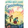 Quill Tree Books Lu and Ren's Guide to Geozoology: A Graphic Novel