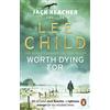Bantam Worth Dying For: (Jack Reacher 15): The heart-stopping Jack Reacher thriller from the No.1 Sunday Times bestselling author