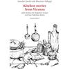 Ronzani Editore Kitchen stories from Vicenza: with twenty-one forgotten recipes and four Palladian dishes