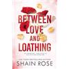 Hodder And Stoughton Ltd. BETWEEN LOVE AND LOATHING: a dark romance from the #1 bestselling author and Tiktok sensation 2023 (the Hardy Billionaires series): 2