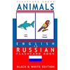 CREATESPACE Animals - English to Russian Flash Card Book: Black and White Edition - Russian for Kids: Volume 1