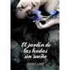 Montena El bosque de los corazones dormidos 2. El jardín de las hadas sin sueño [Lingua spagnola]