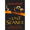 HarperCollins The Last Séance: Spooky and chilling ghost stories from the Queen of Crime for a haunted Halloween
