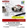 CADArtifex AutoCAD 2026: A Power Guide for Beginners and Intermediate Users: With Video Tutorials