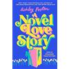 HQ A Novel Love Story: The magical enemies-to-lovers, grumpy x sunshine rom-com from the bestselling author of THE DEAD ROMANTICS!
