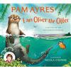 TWO HOOTS I am Oliver the Otter: A Tale from our Wild and Wonderful Riverbanks