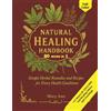 B C Graham Theological Seminary Natural Healing Handbook: Simple Herbal Remedies and Recipes for Every Health Conditions