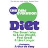 Vermilion The New Evolution Diet: The Smart Way to Lose Weight, Feel Great and Live Longer