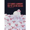 ASTIBERRI EDICIONES Lo sabes aunque no te lo he dicho: Premio Nacional del Cómic 2025