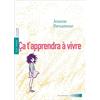 Actes Sud Ça t'apprendra à vivre