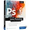 Rheinwerk Verlag GmbH Adobe Photoshop: Der professionelle Einstieg