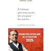 Artège A l'amour que vous aurez les uns pour les autres...: Le dernier mot de Dieu
