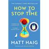 Penguin How to Stop Time: Matt Haig