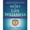 Atria Books/Beyond Words The Secret of Life Wellness: The Essential Guide to Life's Big Questions: Volume 3