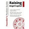 1x1 Media Founder's Pocket Guide: Raising Angel Capital