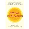 Harmony Books Total Meditation: Practices in Living the Awakened Life