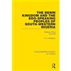 Routledge The Benin Kingdom and the Edo-Speaking Peoples of South-Western Nigeria: Western Africa Part XIII