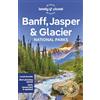 Lonely Planet Banff, Jasper and Glacier National Parks: Detailed Itineraries | Travel Like a Local | Insider Tips | Covers Banff, Jasper, Glacier, Waterton Lakes, and more