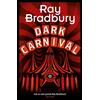 HarperVoyager Dark Carnival: the debut of the master storyteller and author of FAHRENHEIT 451