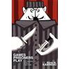 Princeton University Press Games Prisoners Play: The Tragicomic Worlds of Polish Prison