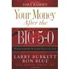 B&H Books Your Money After the Big 5-0: Wealth for the Second Half of Life
