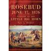 Univ of Oklahoma Pr Rosebud, June 17, 1876: Prelude to the Little Big Horn