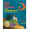 Clarion Books La Niña que Soñaba con Tambores: De cómo el valor de una niña cambió la música; Drum Dream Girl: How One Girl's Courage Changed Music (Spanish edition)