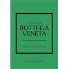 WELBECK Little Book of Bottega Veneta: The story of the iconic design house