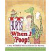 Magination Press It Hurts When I Poop!: A Story for Children Who Are Scared to Use the Potty