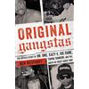 HACHETTE PRAT Original Gangstas: The Untold Story of Dr. Dre, Eazy-E, Ice Cube, Tupac Shakur, and the Birth of West Coast Rap