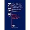 World Health Organization Icd-10: The Icd-10 Classification of Mental and Behavioural Disorders : Clinical Descriptions and Diagnostic Guidelines