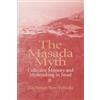 Univ of Wisconsin Pr The Masada Myth: Collective Memory and Mythmaking in Israel