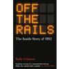 Oneworld Publications Off the Rails: The Inside Story of Hs2