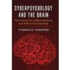 Cambridge University Press Cyberpsychology and the Brain: The Interaction of Neuroscience and Affective Computing