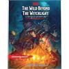 Dungeons & Dragons The Wild Beyond The Witchlight (Libro Avventure - Versione Inglese): A Feywild Adventure