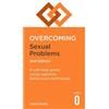 Robinson Overcoming Sexual Problems: A Self-Help Guide Using Cognitive Behavioural Techniques: Vicki Ford