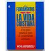 Unilit Los fundamentos de la vida cristiana / The Foundations of Christian Living
