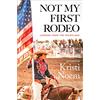 Twelve Not My First Rodeo: Lessons from the Heartland