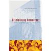 Zed Books Disciplining Democracy: Development Discourse and Good Governance in Africa