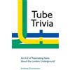Capital Transport Publishing Tube Trivia: New 2023 edition