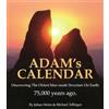 Zulu Planet Pub Adam's Calendar: Discovering the Oldest Man-Made Structure on Earth: Discovering the Oldest Man-made Structure on Earth. 75,000 Years Ago