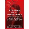 Virago A Woman of No Importance: The Untold Story of WWII's Most Dangerous Spy, Virgina Hall
