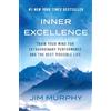 Orion Publishing Group Inner Excellence: Train Your Mind for Extraordinary Performance and the Best Possible Life