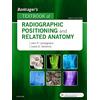 Mosby Bontrager's Textbook of Radiographic Positioning and Related Anatomy