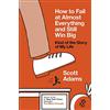Portfolio Penguin How to Fail at Almost Everything and Still Win Big: Kind of the Story of My Life