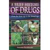Park Street Press A Brief History of Drugs: From the Stone Age to the Stoned Age