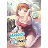 Seven Seas I Got Married to the Girl I Hate Most in Class (Manga) Vol. 4