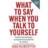 Thorsons/Element GB What to Say When You Talk to Yourself: Powerful new techniques to programme your potential for success